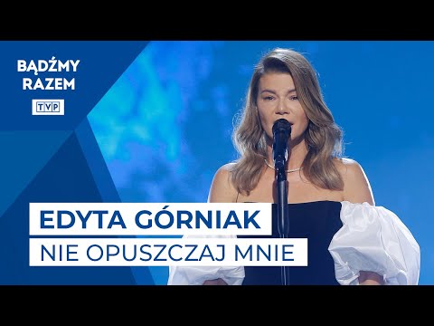 Edyta Górniak - Nie Opuszczaj Mnie || Koncert "Bo W Rodzinie Siła"