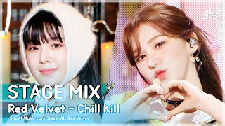 Download lagu [STAGE MIX🪄] Red Velvet – Chill Kill(레드벨벳 - 칠 킬) | Show! Music Core mp3