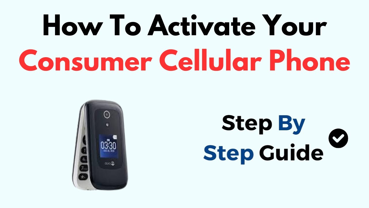 How to Activate Your Consumer Cellular Phone – Step-by-Step Setup & SIM Activation Guide