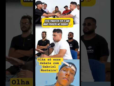 Esse Paulista foi oque mais pensou no debate diz Gabriel Monteiro!😱 #reels