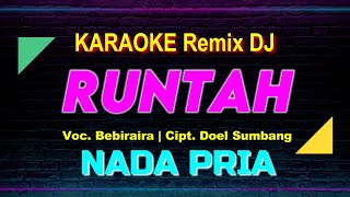 Download lagu KARAOKE RUNTAH NADA PRIA / COWOK | MUSIK VERSI DJ BEBIRAIRA CIPT. DOEL SUMBANG mp3 Download lagu KARAOKE RUNTAH NADA PRIA / COWOK | MUSIK VERSI DJ BEBIRAIRA CIPT. DOEL SUMBANG mp3