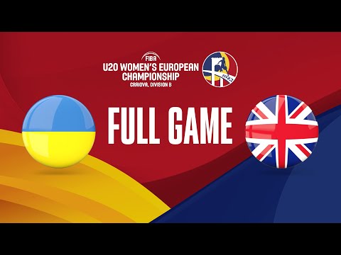 Ukraine v Great Britain | Full Basketball Game | FIBA U20 Women's European Championship 2023 - Div B