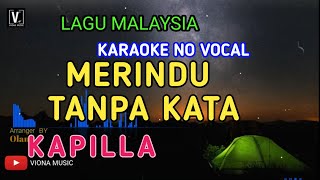 Download lagu KAPILLA MERINDU TANPA KATA NADA RENDAH NO VOCAL... mp3