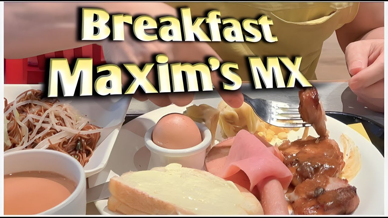 Breakfast at Maxim’s MX