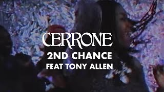 Cerrone - 2nd Chance (feat. Tony Allen)
