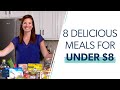 8 Easy Meals for Under $8