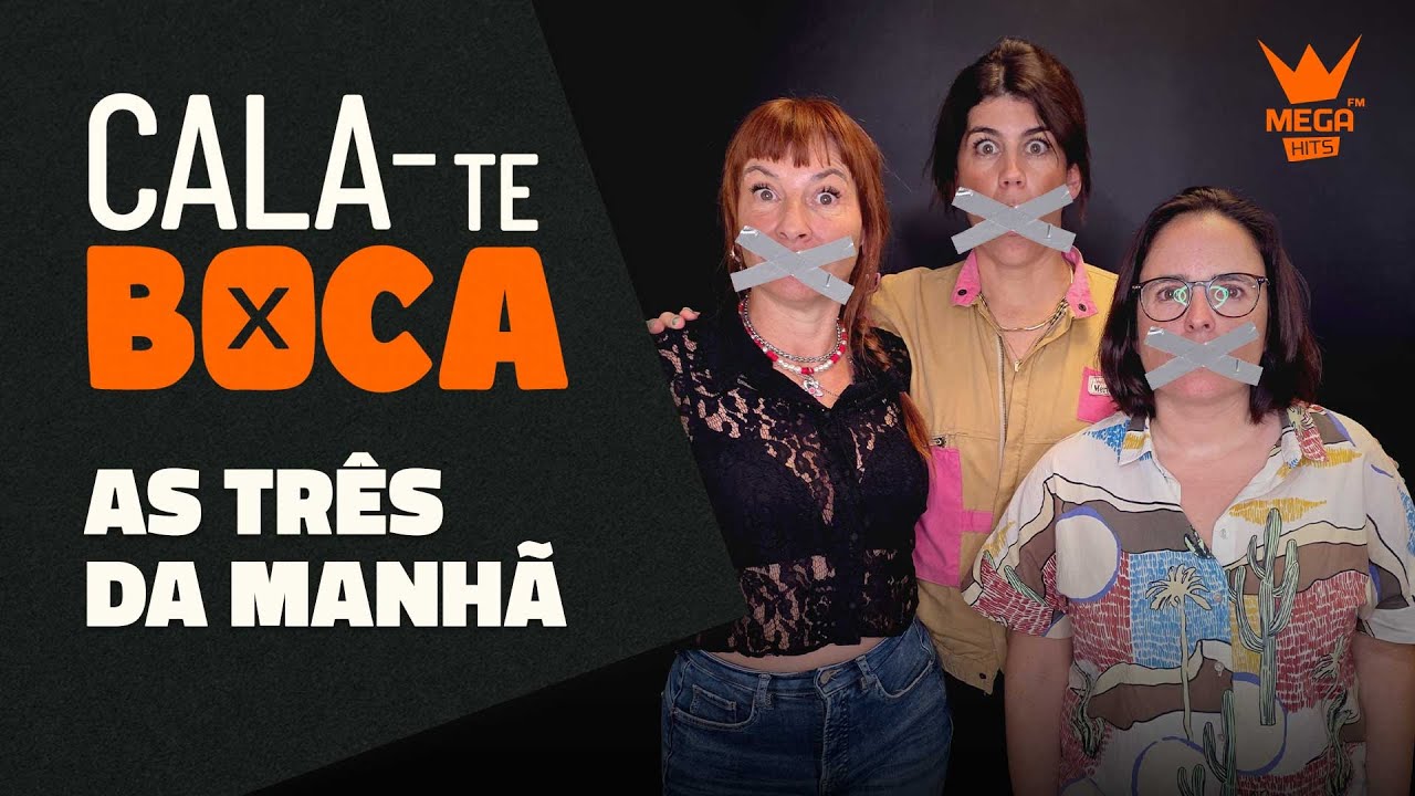 Cala-te Boca com as 3 da Manhã