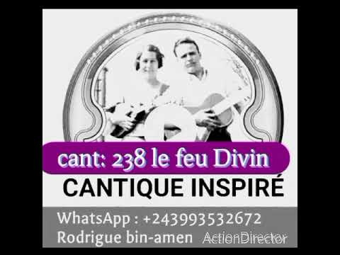 cantique inspiré : 238 le feu Divin brûle en mon Cœur