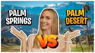 Palm Springs VS Palm Desert - Which City is Better