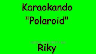 Karaoke Italiano - Polaroid - Riky ( Testo )