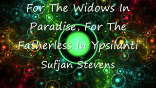 For The Widows In Paradise, For The Fatherless In Ypsilanti - Sufjan Stevens