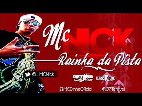 MC Nick - Rainha Da Pista ♪ (DJ Ferreira) Lançamento - 2013