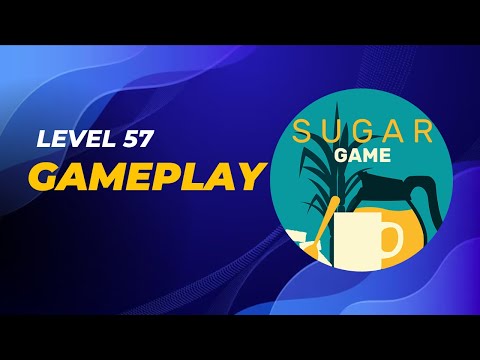 Sugar (Game) - Level 57 - Gameplay