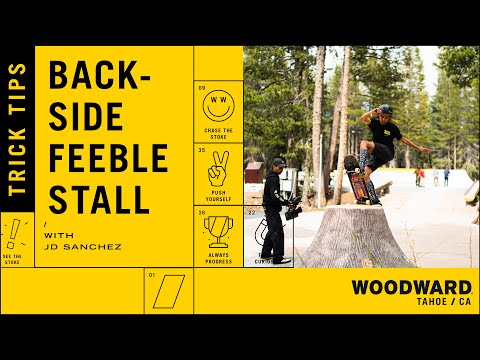 Woodward Trick Tips - How To Backside Feeble Stall With JD Sanchez