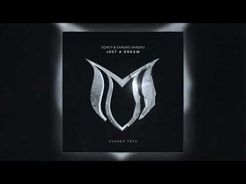 SQNC9 & Sandro Mireno - Just A Dream