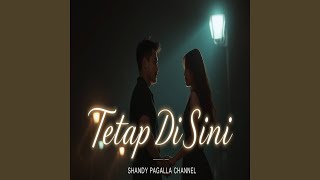 Download lagu Tetap Di Sini mp3 Download lagu Tetap Di Sini mp3
