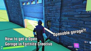 How to get a openable garage in Fortnite Creative