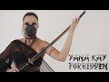 Yana Kay - Forbidden (OFFICIAL VIDEO) 