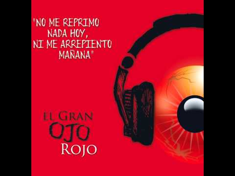 Nada Para Mañana -El Gran Ojo Rojo  www.ElGranOjoRojo.com