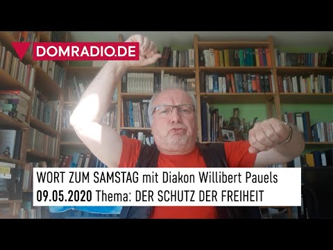 Willibert Pauels Wort zum Samstag - Der Schutz der Freiheit