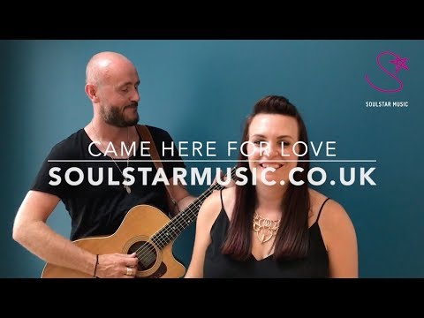 Soulstar Music - Came Here For Love - Sigala, Ella Eyre cover