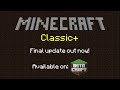 Classic+ Trailer -  A Minecraft Classic Revival Mod - The Final Update
