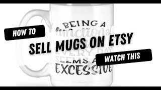 The Best Fastest And Easy Way To Sell Print On Demand Mugs On Etsy