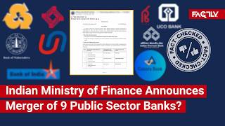 FACT CHECK: Has the Indian Ministry of Finance Announced the Merger of 9 Public Sector Banks?