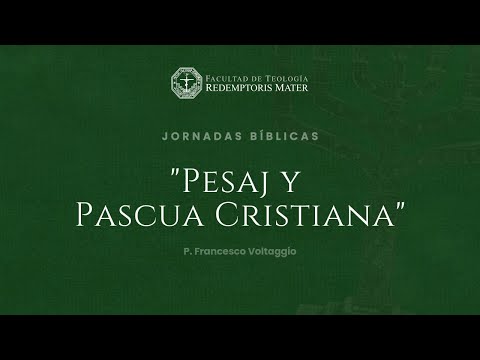 Pesaj y Pascua Cristiana - Jornadas Bíblicas FTRM