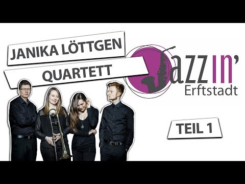 JAZZIN' Erftstadt - Janika Löttgen Quartett (Teil 1)