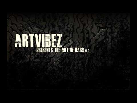 Art Of Hard Presented By Artvibez Ep #1