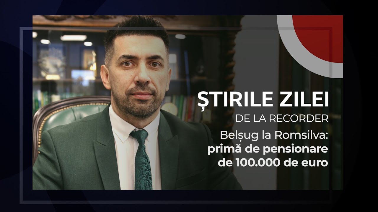 29 IANUARIE 2025. Belșug la Romsilva: primă de pensionare de 100.000 de euro