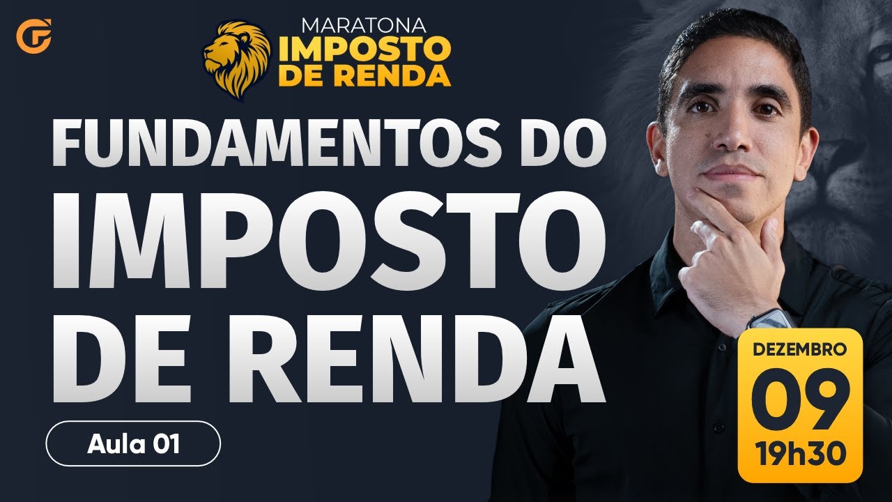MARATONA DO IMPOSTO DE RENDA 2025 | FUNDAMENTOS DO IMPOSTO DE RENDA | 09.12, 19H30