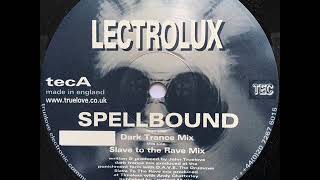 Lectrolux ‎- Spellbound (Slave To The Rave Mix)