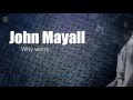 John Mayall Why Worry