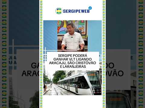 🚆 SERGIPE PODERÁ GANHAR VLT LIGANDO ARACAJU, SÃO CRISTÓVÃO E LARANJEIRAS