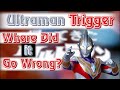 Ultraman Trigger Was It Really That Bad