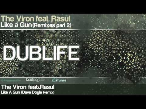The Viron feat Rasul - Like a Gun (Dave Doyle Remix)