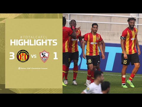 HIGHLIGHTS | ES Tunis 3 - 1 Zamalek SC | Matchday ...