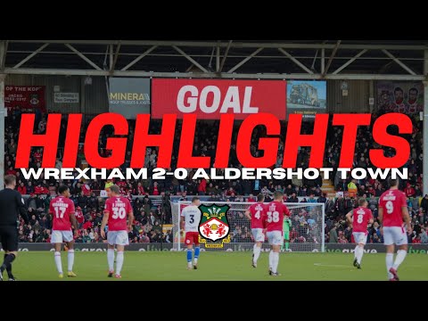 HIGHLIGHTS | Wrexham 2-0 Aldershot Town