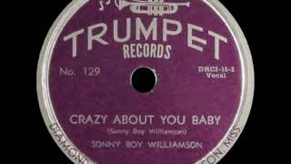 Sonny Boy Williamson - Crazy About You Baby