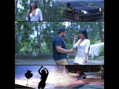 Mr.Eshon - Dime a Ver (Video Oficial)