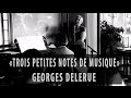 3 petites notes de musique (Une aussi longue absence). Claire Delerue, Raymond Alessandrini