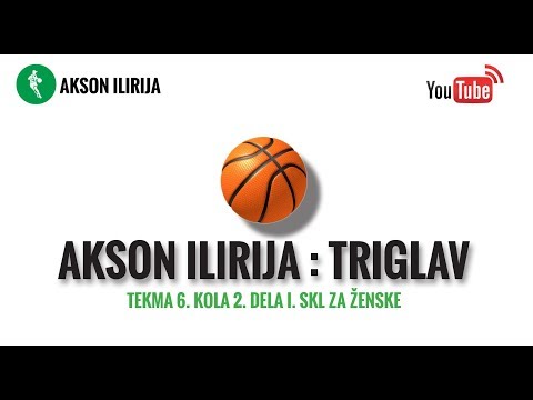 Akson Ilirija : ŽKK Triglav