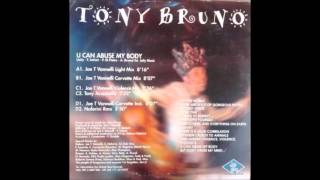 Tony Bruno - U Can Abuse My Body (Joe T. Vannelli Light Mix)