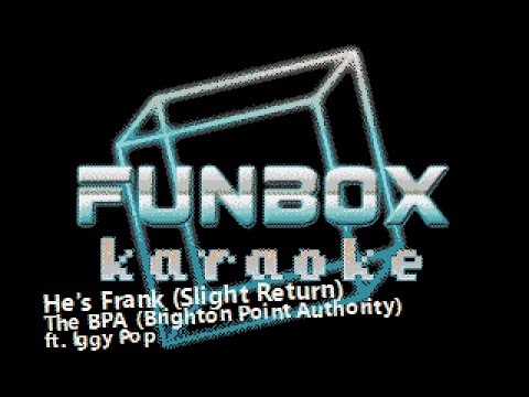 The BPA [Brighton Point Authority] ft. Iggy Pop - He's Frank [Slight Return] (Funbox Karaoke, 2009)