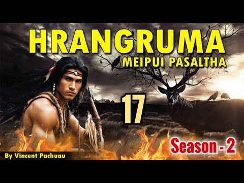 Meipui Pasaltha Hrangruma S2 - 17 | By Vincent Pachuau