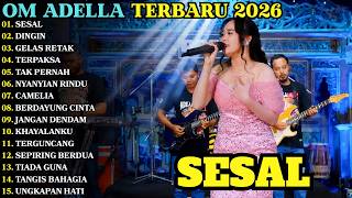 Download lagu OM ADELLA FULL ALBUM TERBARU 2026 - Lagu Dangdut Koplo Terpopuler | SESAL - DINGIN - GELAS RETAK mp3