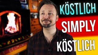 What "köstlich" Means In German | German Word of the Day | Get Germanized | Episode 28