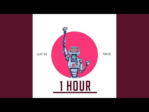 Leat'eq - Tokyo(1 hour)
